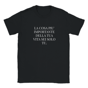 LA COSA PIU' IMPORTANTE DELLA TUA VITA SEI SOLO TU. - NERO