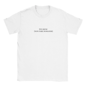 STO BENE (NON FARE DOMANDE) - T-SHIRT - BIANCO
